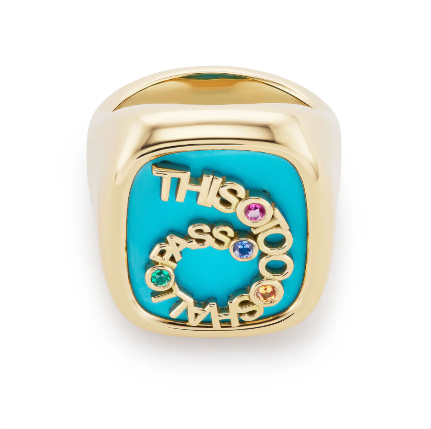 This Too Shall Pass Signet with Turquoise