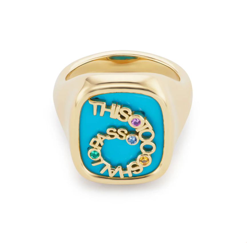 This Too Shall Pass Signet with Turquoise