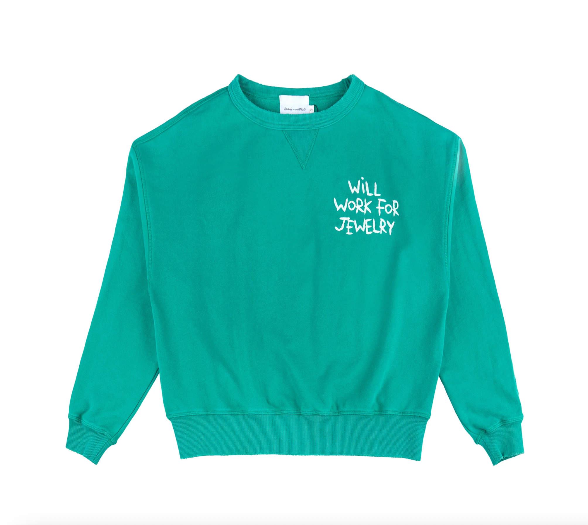 WILL WORK FOR JEWELRY SWEATSHIRT